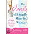 The Secrets Of Happily Married Women