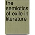 The Semiotics Of Exile In Literature