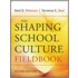 The Shaping School Culture Fieldbook