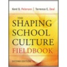 The Shaping School Culture Fieldbook by Terrence E. Deal
