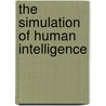 The Simulation of Human Intelligence door Donald Broadbent