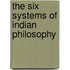 The Six Systems Of Indian Philosophy