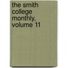 The Smith College Monthly, Volume 11 by College Smith