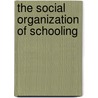 The Social Organization Of Schooling door Professor Larry V. Hedges