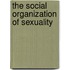 The Social Organization Of Sexuality