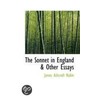 The Sonnet In England & Other Essays door James Ashcroft Noble