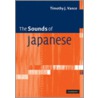 The Sounds Of Japanese With Audio Cd door Timothy J. Vance