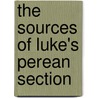 The Sources Of Luke's Perean Section door Dean Rockwell Wickes