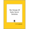 The Stream Of Early Secret Societies door Charles W. Leadbeater