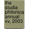 The Studia Philonica Annual Xv, 2003 door David T. Runia
