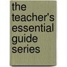 The Teacher's Essential Guide Series by Jim Burke