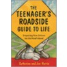 The Teenagers Roadside Guide to Life door Joe Harris