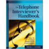 The Telephone Interviewer's Handbook door Patricia A. Gwartney