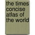 The Times Concise Atlas of the World