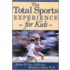 The Total Sports Experience for Kids