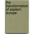 The Transformation Of Eastern Europe