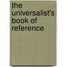 The Universalist's Book Of Reference door Anonymous Anonymous