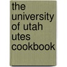 The University Of Utah Utes Cookbook by Jenny Stanger