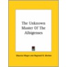 The Unknown Master Of The Albigenses door Maurice Magre