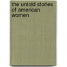 The Untold Stories of American Women door Eulanda Guillory
