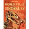 The Usborne World Atlas of Dinosaurs by Susannah Davidson