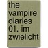 The Vampire Diaries 01. Im Zwielicht