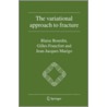 The Variational Approach to Fracture by Gilles A. Francfort