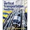 The Vertical Transportation Handbook by George R. Strakosch