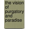 The Vision Of Purgatory And Paradise by Pindar Henry Francis Cary