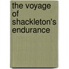 The Voyage Of Shackleton's Endurance by Gavin Mortimer