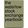 The Waterlow Stock Exchange Yearbook door Onbekend