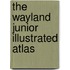 The Wayland Junior Illustrated Atlas