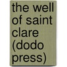 The Well of Saint Clare (Dodo Press) door Anatole France