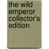 The Wild Emperor Collector's Edition