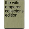 The Wild Emperor Collector's Edition by Rolf Sachs