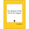 The Wisdom Of Isis Or Of The Serpent door Karl Anderson