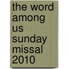 The Word Among Us Sunday Missal 2010 door Onbekend