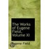 The Works Of Eugene Field, Volume Xi