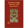 The Works Of Edgar Allan Poe, Vol Ii door Edgar Allan Poe