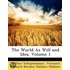 The World As Will And Idea, Volume 1