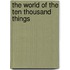 The World of the Ten Thousand Things