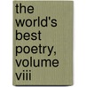 The World's Best Poetry, Volume Viii door Onbekend