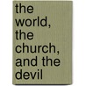 The World, The Church, And The Devil door John Archibald Morison