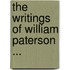 The Writings Of William Paterson ...