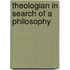 Theologian in Search of a Philosophy