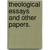 Theological Essays and Other Papers. door Thomas De Quincy