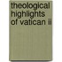 Theological Highlights Of Vatican Ii