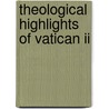 Theological Highlights Of Vatican Ii door Pope Benedict Xvi