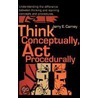 Think Conceptually, Act Procedurally by Jerry E. Carney