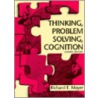 Thinking, Problem Solving, Cognition door Richard E. Mayer